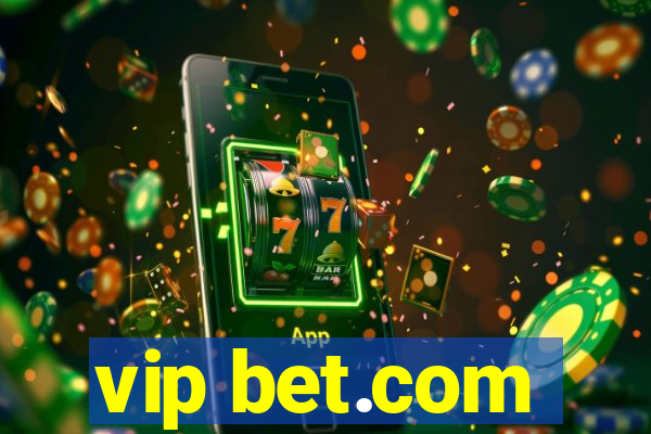 vip bet.com